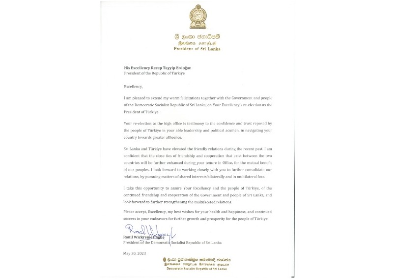 Congratulatory message by H.E. Ranil Wickremesinghe, President of Sri Lanka to H. E. Recep Tayyip Erdoğan, President of the Republic of Türkiye.