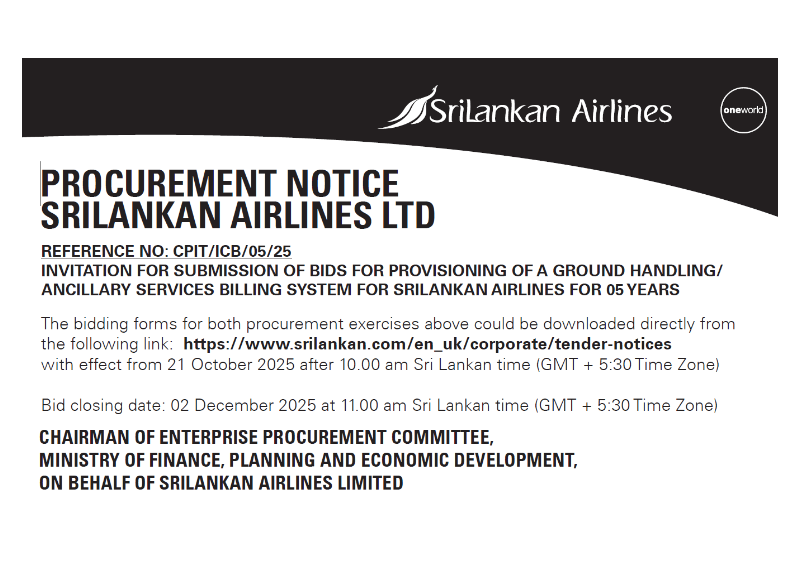 Procurement Notice - SriLankan Airlines Ltd Invitation for Submission of Bids for Provisioning of a Ground Handling Ancillary Services Billing System for SriLankan Airlines Ltd. Reference No. CPIT/ICB/05/25