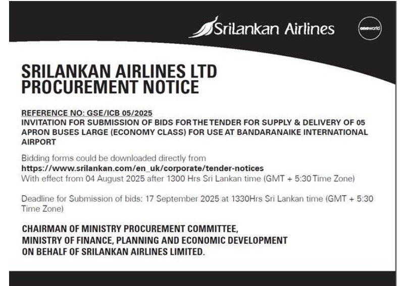 Procurement Notice - Sri Lankan Airlines Ltd. Invitation for Submission of Bids for the Tender for Supply & Delivery of 05 Apron Buses Large (Economy Class) for USE at Bandaranaike International Airport Reference No. GSE/ICB 05/2025